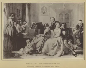 The Duet, from a Painting by Frank Stone, introducing Tennyson, Dickens and Miss Hogarth (litho) The Duet, from a Painting by Frank Stone, introducing Tennyson, Dickens and Miss Hogarth (litho)