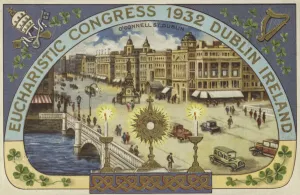 Eucharistic Congress, 1932, Dublin, Ireland (colour litho) Eucharistic Congress, 1932, Dublin, Ireland (colour litho)