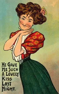 He gave me such a lovely kiss last night (colour litho) He gave me such a lovely kiss last night (colour litho)
