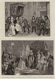 The Historical Tableaux and Costume Ball of the Royal Institute of Painters in Water The Historical Tableaux and Costume Ball of the Royal Institute of Painters in Water