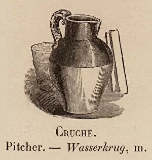 Le Vocabulaire Illustre: Cruche; Pitcher; Wasserkrug (engraving)