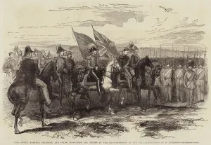 Lord Gough, Marshal Pelissier, and Staff, inspecting the Troops at the Head-Quarters in Lord Gough, Marshal Pelissier, and Staff, inspecting the Troops at the Head-Quarters in
