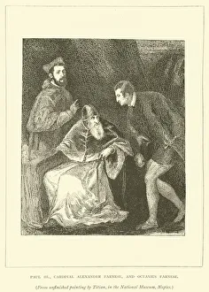 Paul III, Cardinal Alexander Farnese, and Octavius Farnese (engraving) Paul III, Cardinal Alexander Farnese, and Octavius Farnese (engraving)