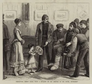 Presenting Osman Pasha with a Bouquet on his Arrival at his Hotel, Bucharest (engraving) Presenting Osman Pasha with a Bouquet on his Arrival at his Hotel, Bucharest (engraving)