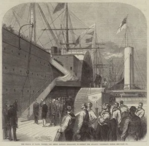 The Prince of Wales visiting the Great Eastern Steam-Ship to inspect the Atlantic The Prince of Wales visiting the Great Eastern Steam-Ship to inspect the Atlantic