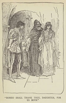 'Romeo shall thank thee, daughter, for us both' (litho)