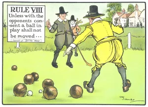 Rule VIII: Unless with the opponents consent a ball in play shall not be moved Rule VIII: Unless with the opponents consent a ball in play shall not be moved