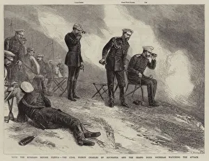 With the Russians before Plevna, the Czar, Prince Charles of Roumania, and the Grand Duke Nicholas watching the Attack With the Russians before Plevna, the Czar, Prince Charles of Roumania, and the Grand Duke Nicholas watching the Attack