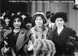 Striker Gallery: Teenage striker, Fola La Follette and Rose Livingston, 1913 (b / w photo)