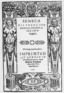 Titlepage to Seneca's Tenne Tragedies translated in to English Titlepage to Seneca's Tenne Tragedies translated in to English