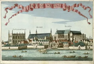 Westminster showing the Abbey, Hall and Parliament House, from A Book of the Westminster showing the Abbey, Hall and Parliament House, from A Book of the