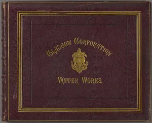 Glasgow Corporation Water Works Photographic Views Glasgow Corporation Water Works Photographic Views