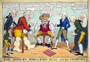 The Modern Job! Or John Bull and his Comforts!, 1816 The Modern Job! Or John Bull and his Comforts!, 1816