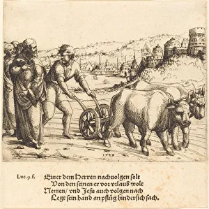 No One Who Puts His Hand on the Plow and Looks Back ia a Follower of Christ, 1549 No One Who Puts His Hand on the Plow and Looks Back ia a Follower of Christ, 1549