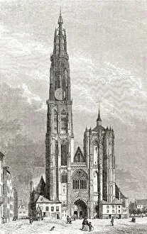 1352 Collection: The Cathedral Of Our Lady Antwerp Belgium 19th Century