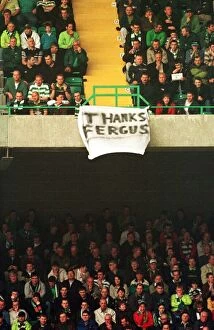 Images Dated 5th April 1999: Celtic fans with Thank Fergus banner hanging from stand April 1999 at Fergus McCann'